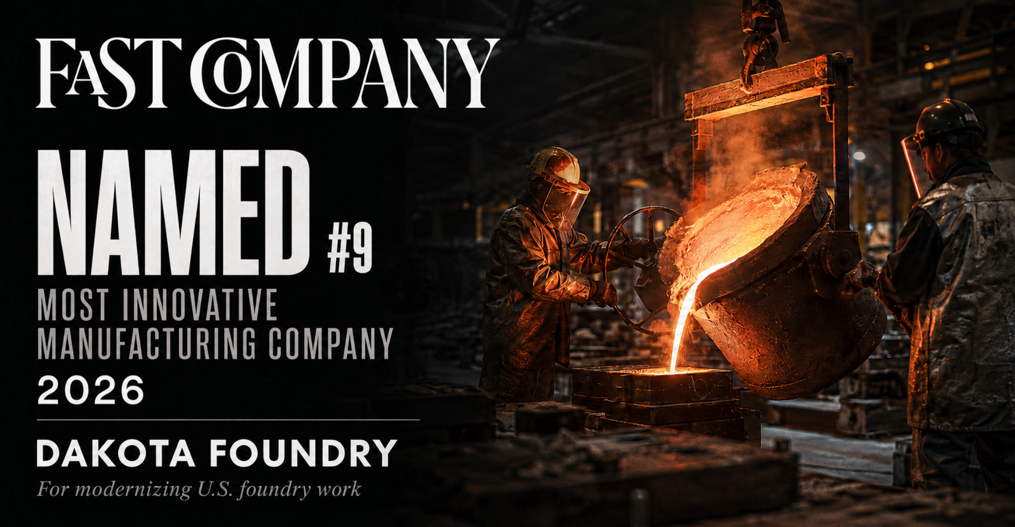 Dakota Foundry — Fast Company Most Innovative Manufacturing Company 2026